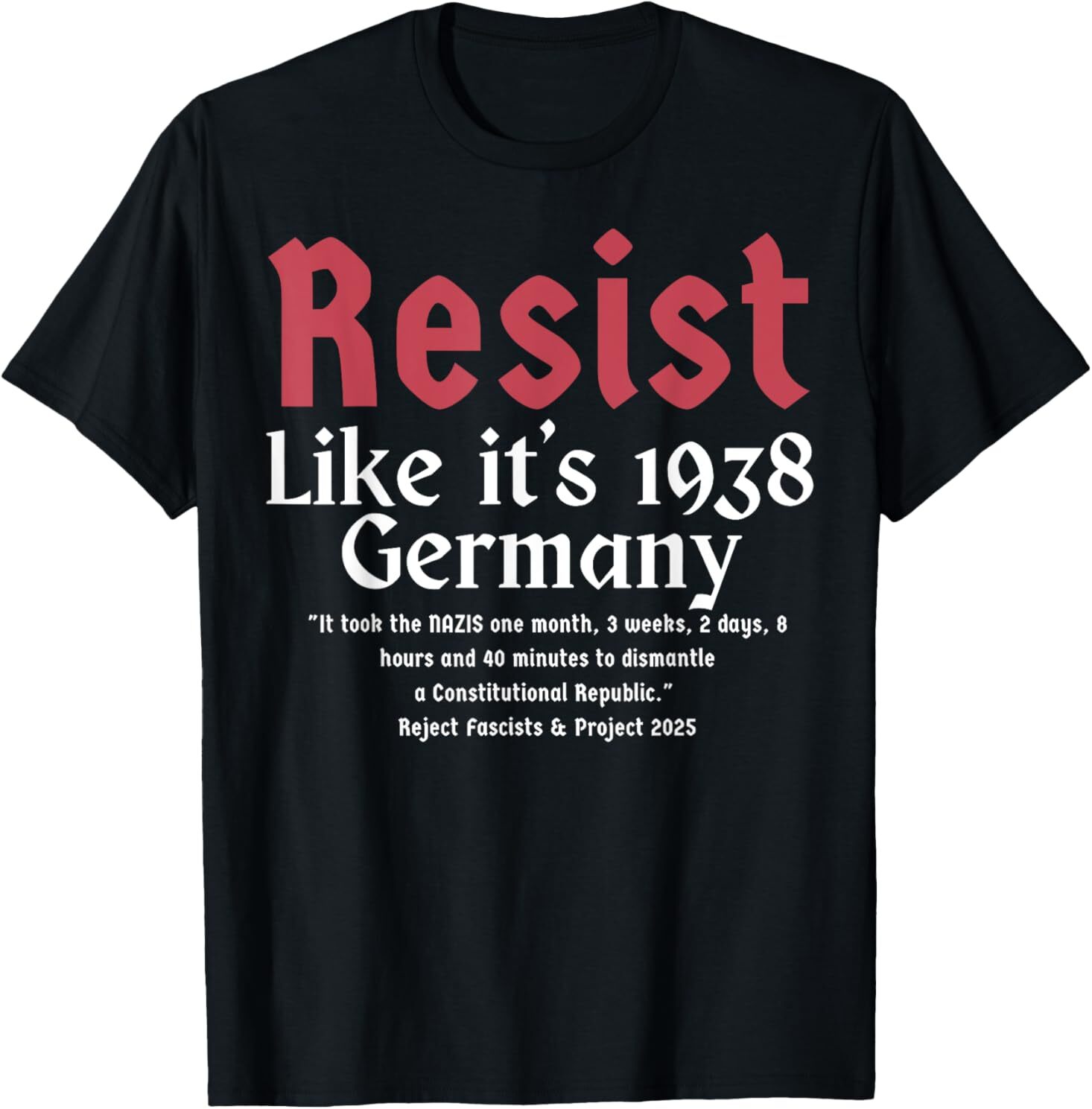 Resist Like It’s 1938 Germany T-Shirt
