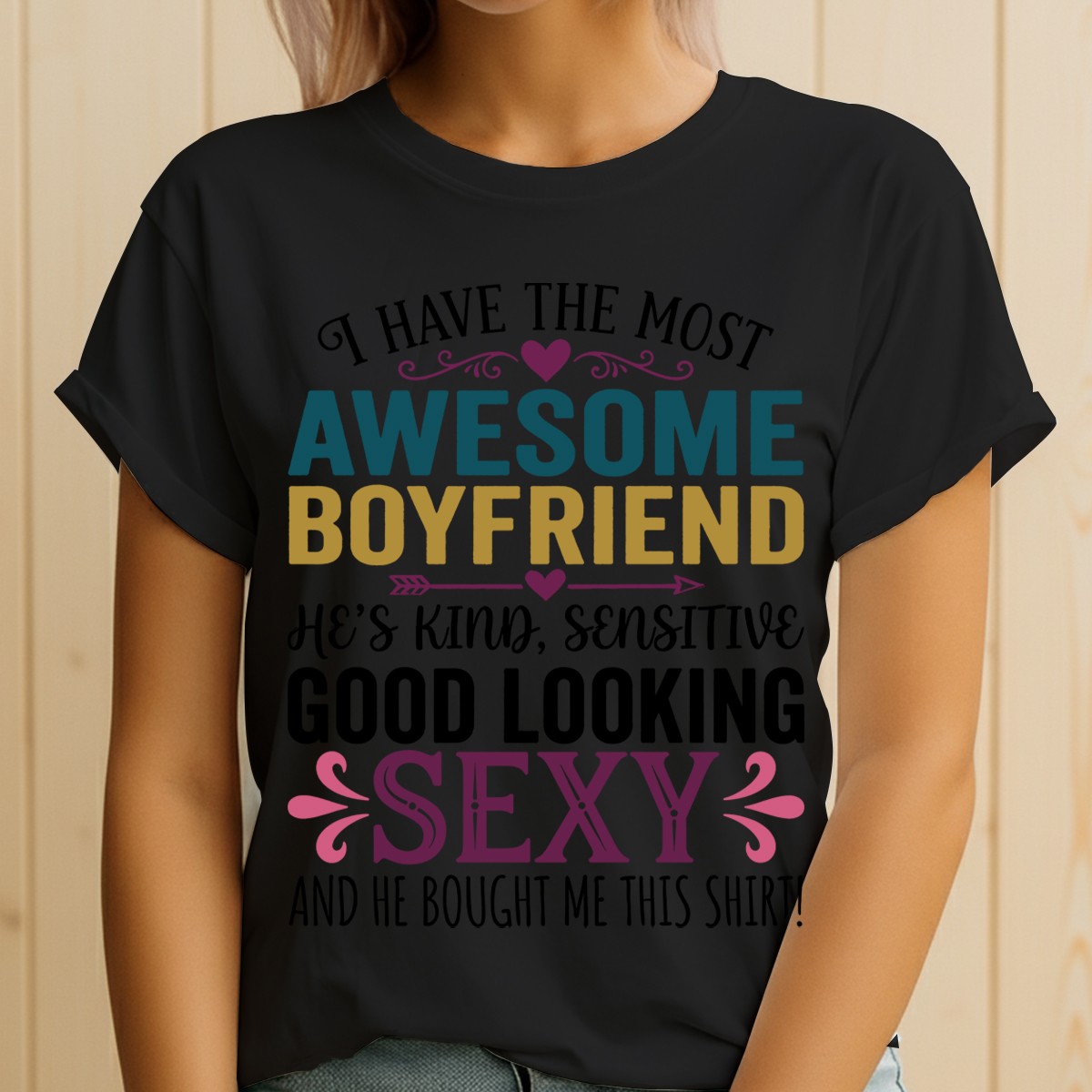 I Have The Most Awesome Boyfriend Relationships Womens T-Shirt Appreciation Tee