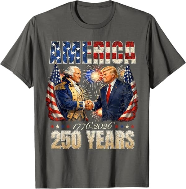 Funny America Washington Trump 1776 2026 250 Years US Flag T-Shirt