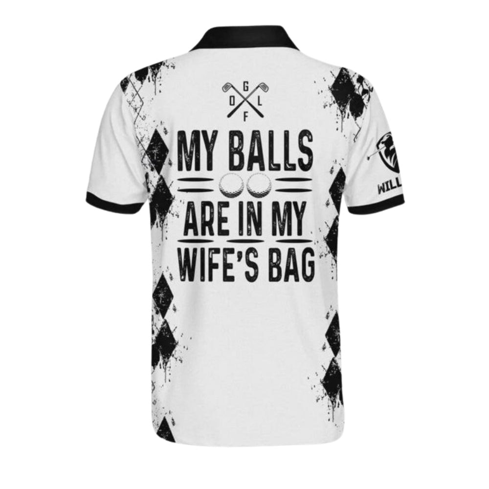 Custom My Balls Are On My Wife’s Bag AOP Shirt Polo Shirt Fullsize S-5XL