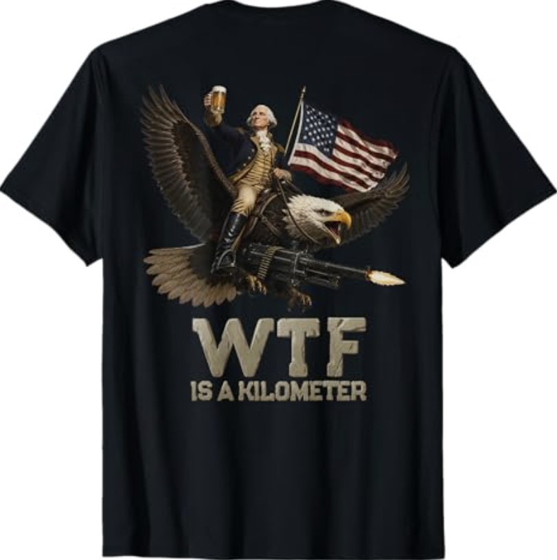(ON Back) 4th of July WTF is Kilometer Vintage USA Patriotic T-Shirt