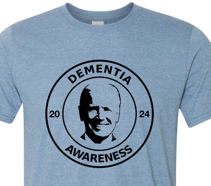 Dementia Awareness – Joe Biden – FJB – LGB – Fast Shipping – Uber Soft