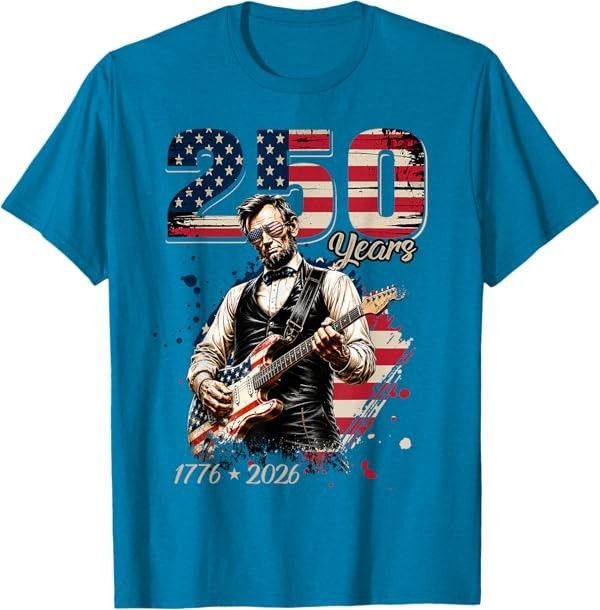 Abraham Lincoln Playing Guitar 4th July 250th Anniversary T-Shirt