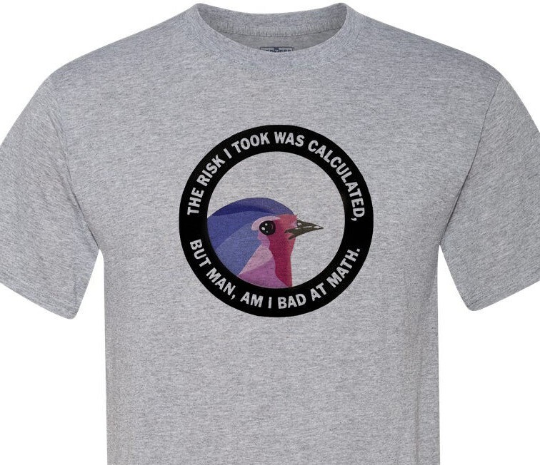 Calculated Risk… Bad at Math – Adult Humor – Soft – Super Fast Shipping – New