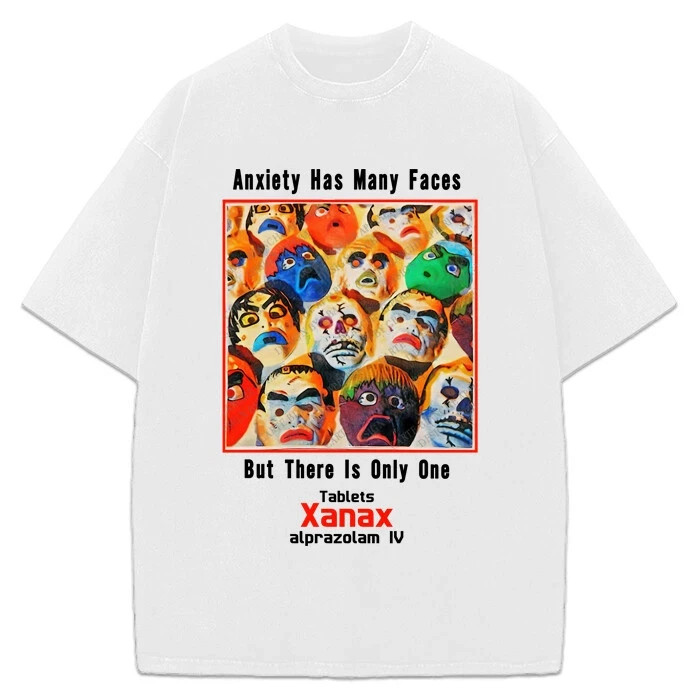 Xanax Anxiety Has Many Faces T-Shirt Vintage AD Retro Custom Graphic Tee