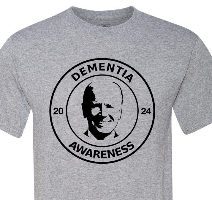 Dementia Awareness – Joe Biden – FJB – LGB – Fast Shipping – Uber Soft