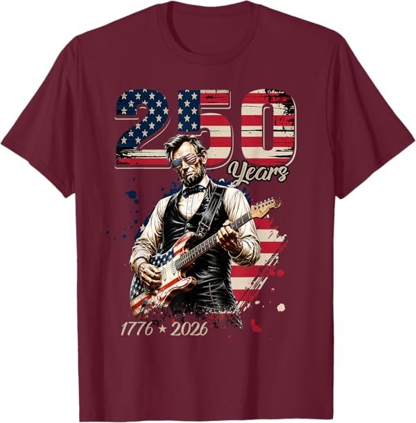 Abraham Lincoln Playing Guitar 4th July 250th Anniversary T-Shirt