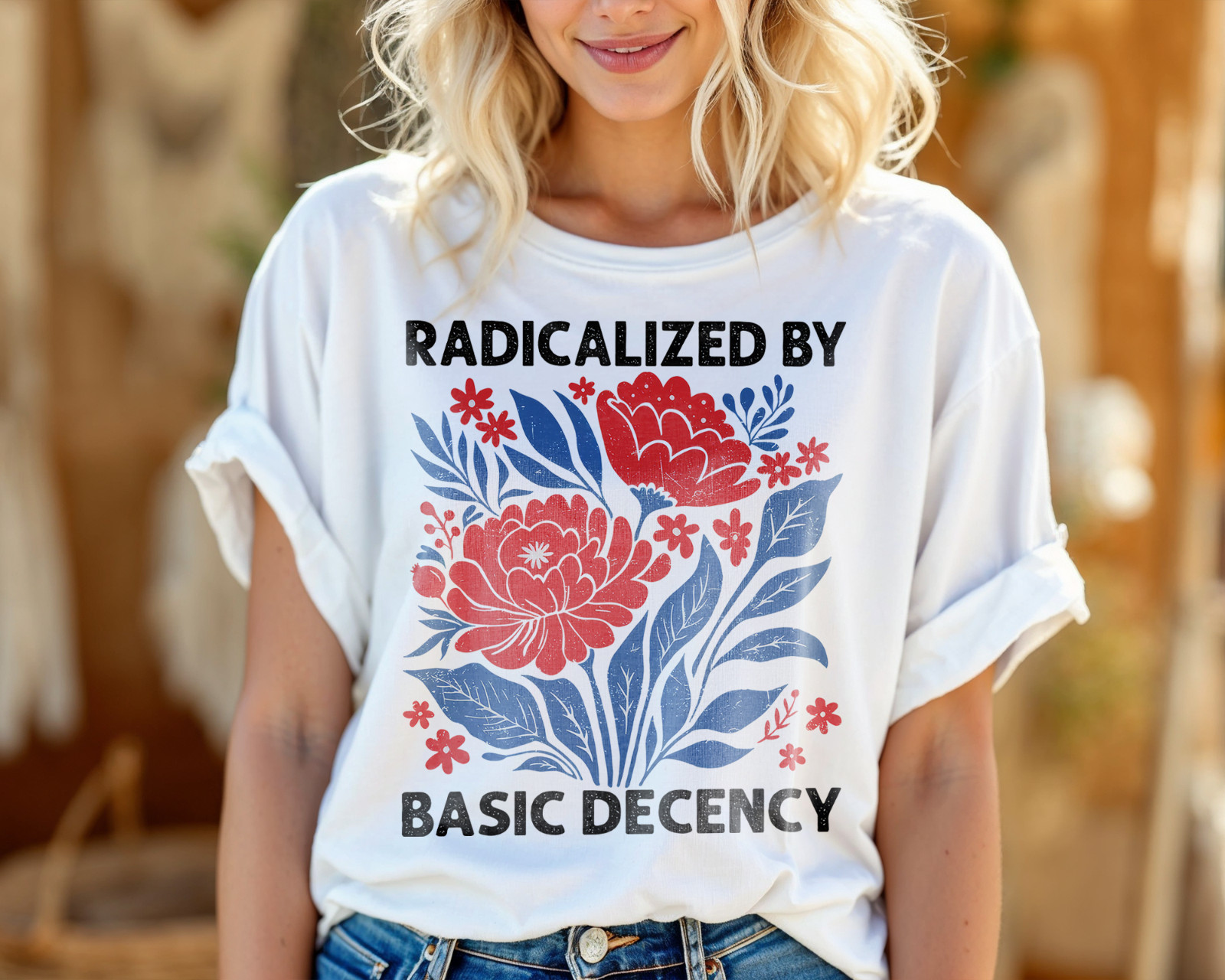 Radicalized by Basic Decency T-Shirt Political Activism Floral Equality A83