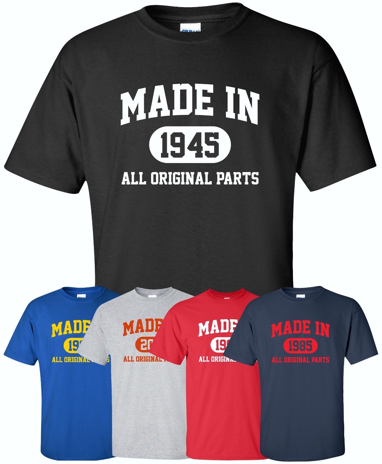 Made in 1940s (Or Any Year) T-Shirt S-4XL date of birth you choose birthday year
