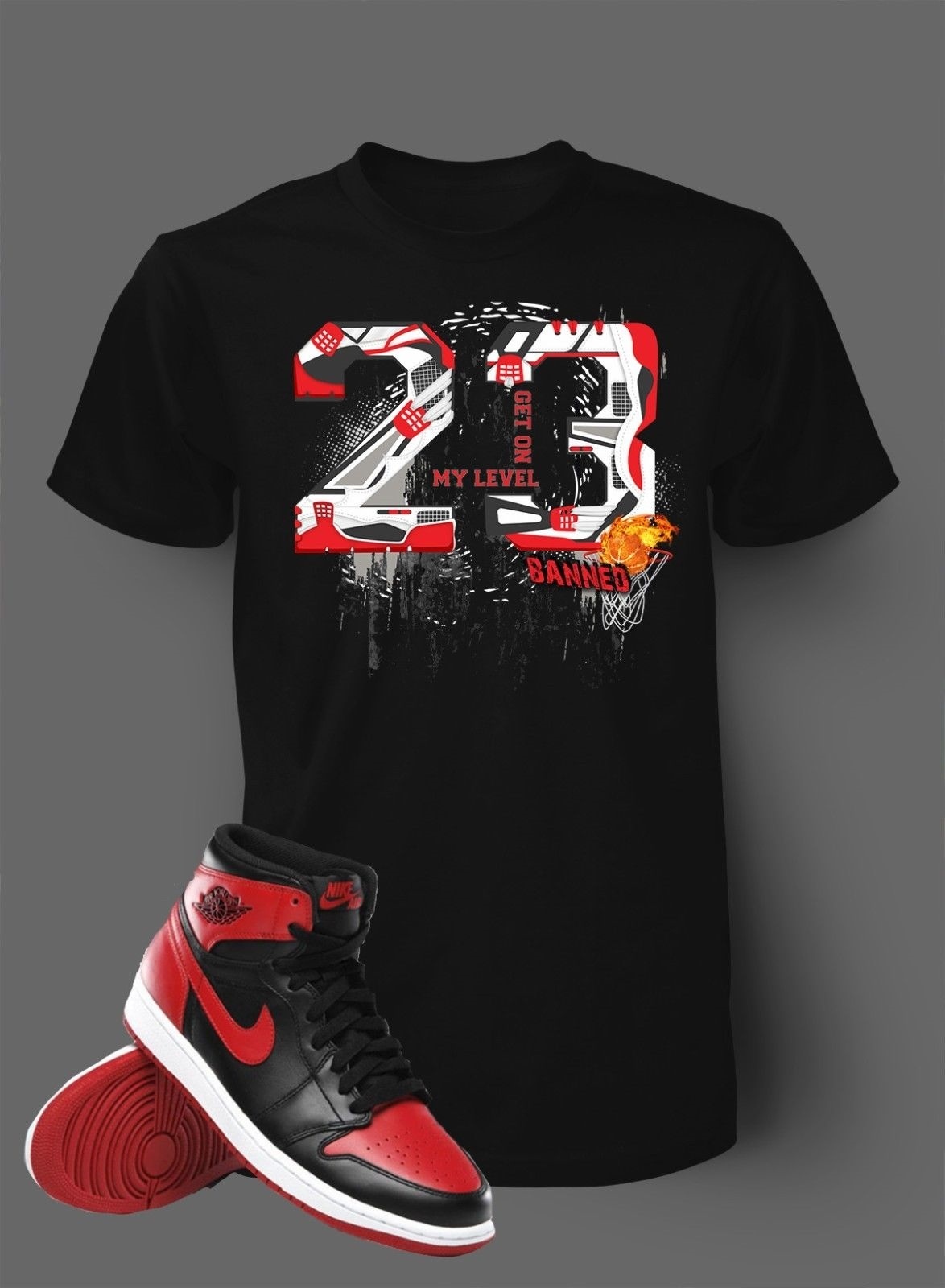 23 Get on My Level Tee Shirt to Complement Jordan 1 Banned Sport Big Tall