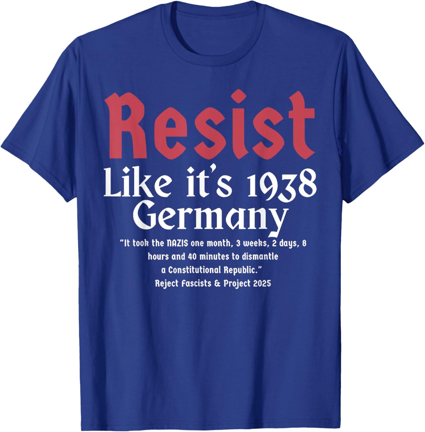 Resist Like It’s 1938 Germany T-Shirt