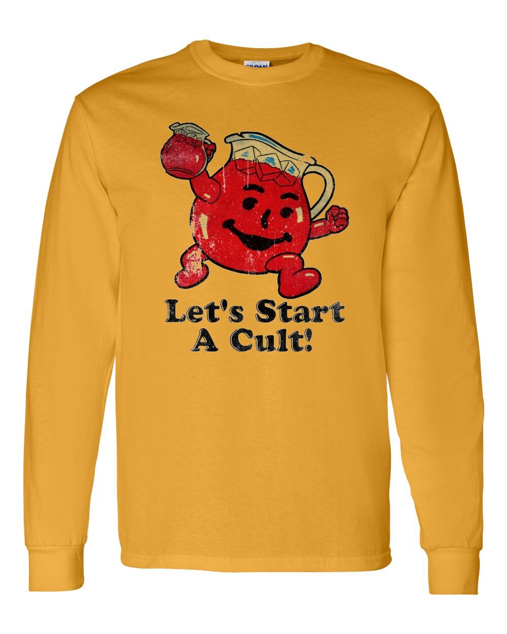 Let’s Start a Cult! – Adult Humor – Kool-Aid – Oh Yeah! – Unisex Long Sleeve Tee