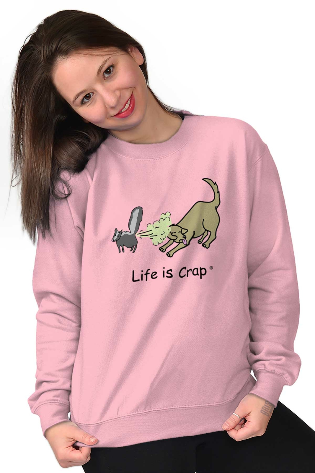 Life is Crap Skunk Spray Cool Shirt Funny Gift Idea Smelly Pullover Sweatshirt