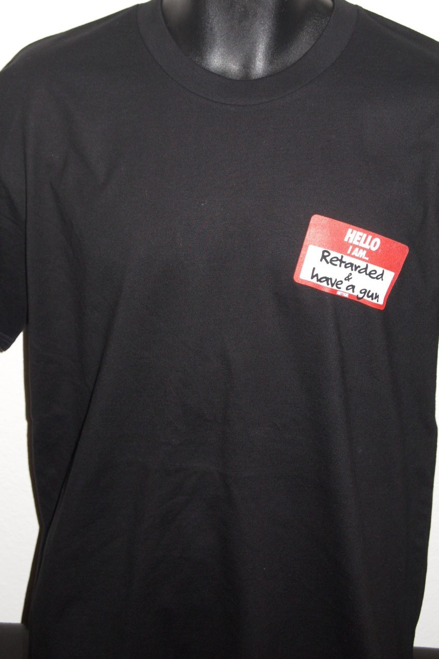 NWOT Dirty Kid Co Hello, Im Retar*** & Have a Gun Tshirt Size Mens Medium