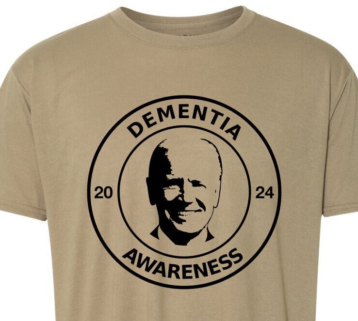 Dementia Awareness – Joe Biden – FJB – LGB – Fast Shipping – Uber Soft