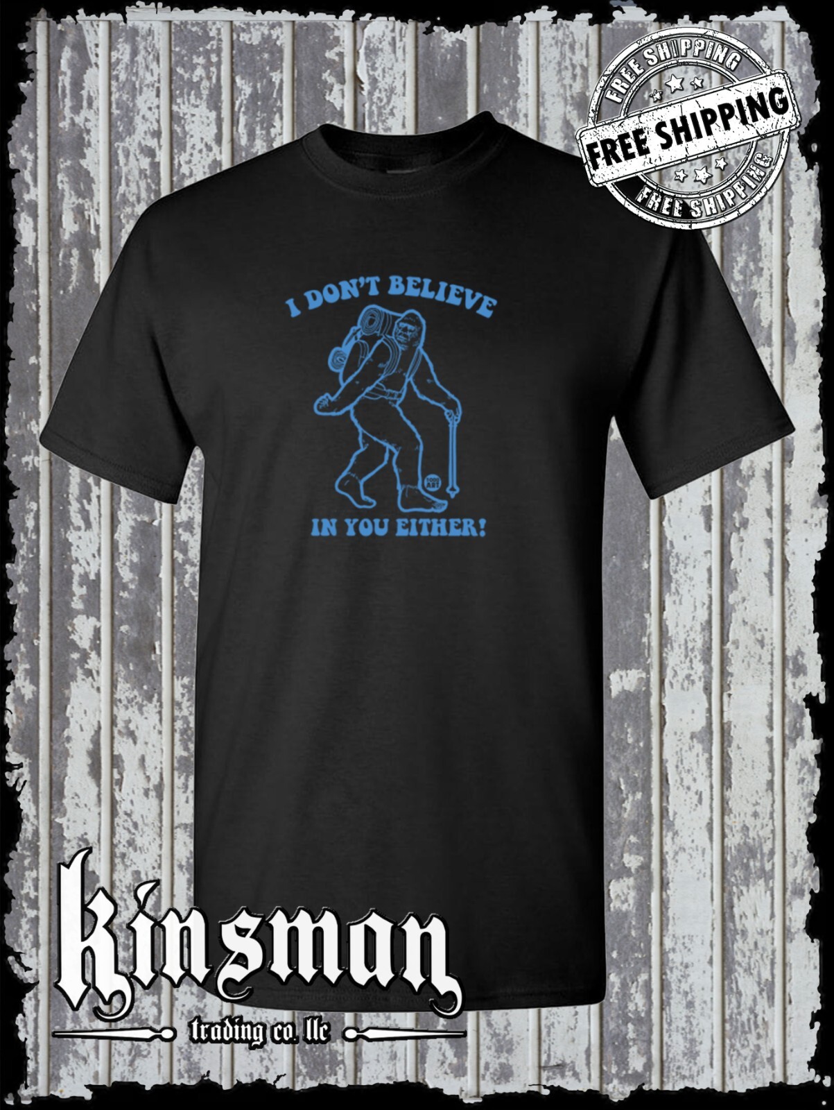 I Don’t Believe In You Either Bigfoot T-Shirt Todd Goldman Licensed
