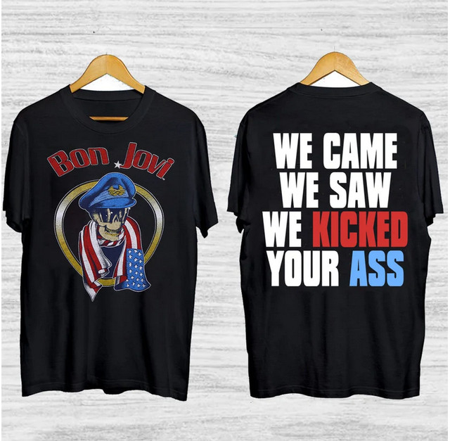 1980s Bon Jovi We Came We Saw We Kicked Your Ass T-Shirt