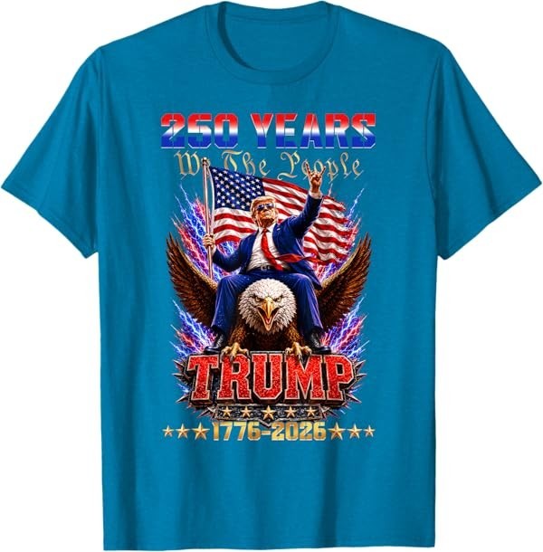 250 USA Years 1776 2026 Trump Eagle Funny 250th Anniversary T-Shirt