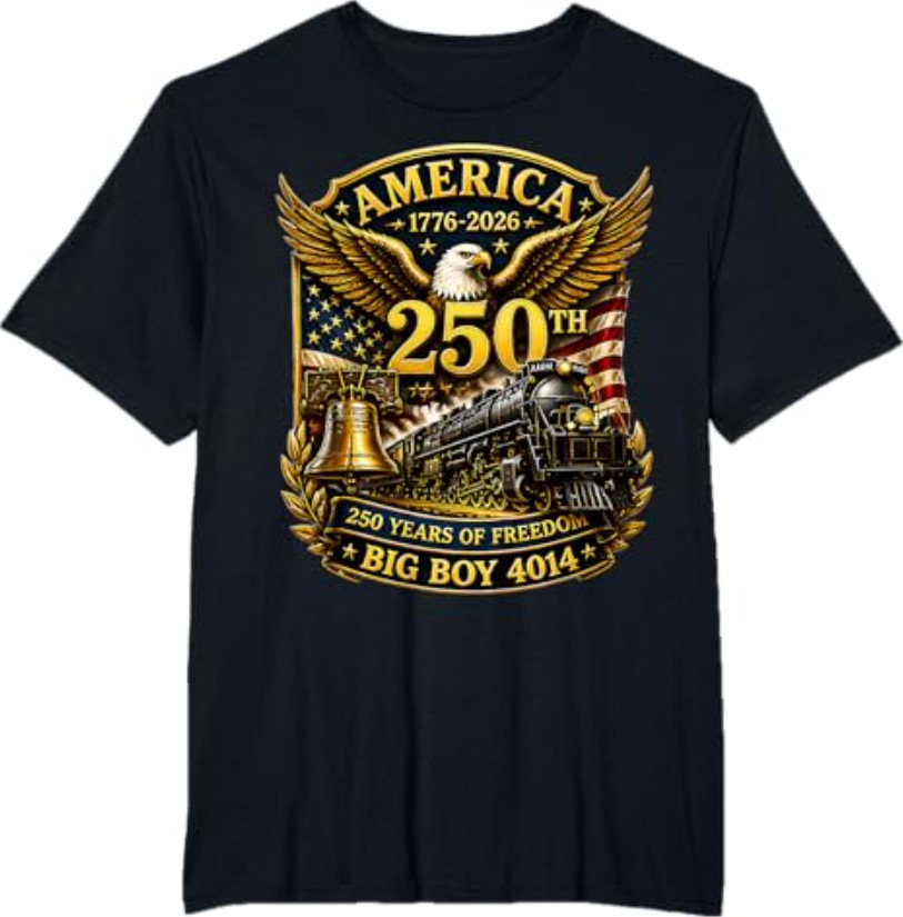 Big Boy 4014 Train USA 250th Anniversary Patriotic American Tees T Shirts