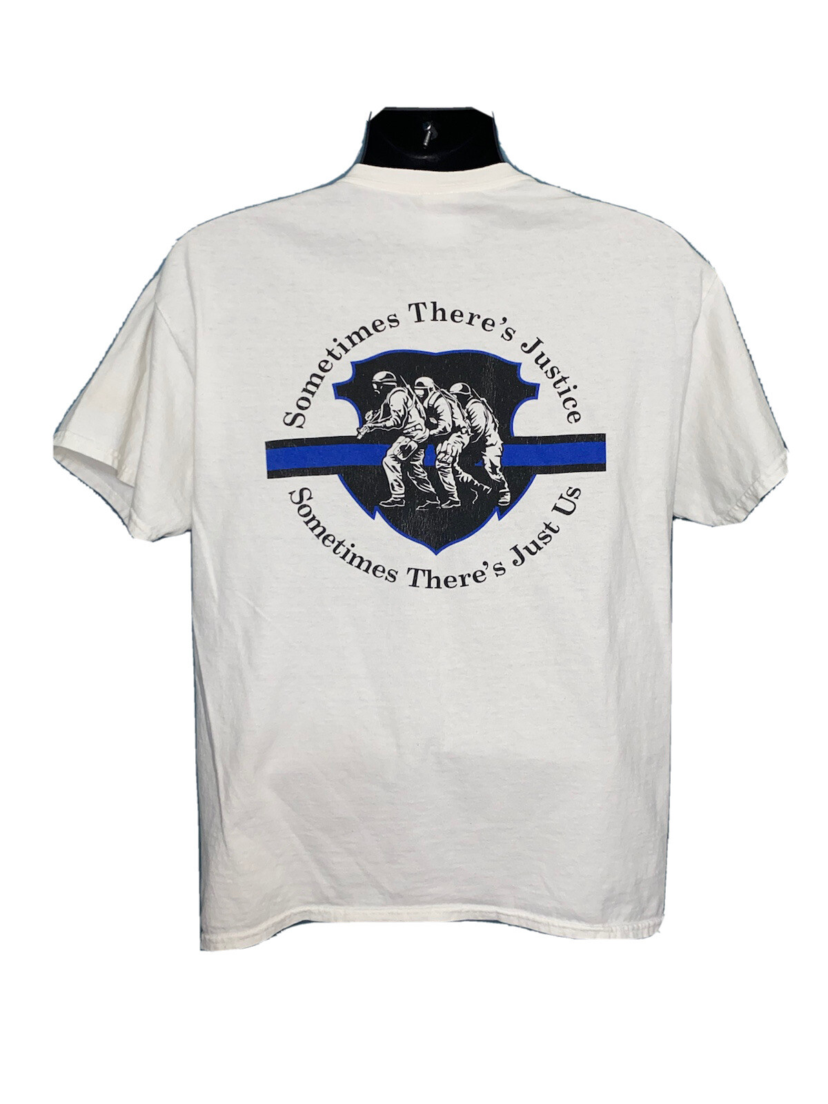 Sometimes Theres Justice Sometimes Theres Just Us Law Mens Police T Shirt Large