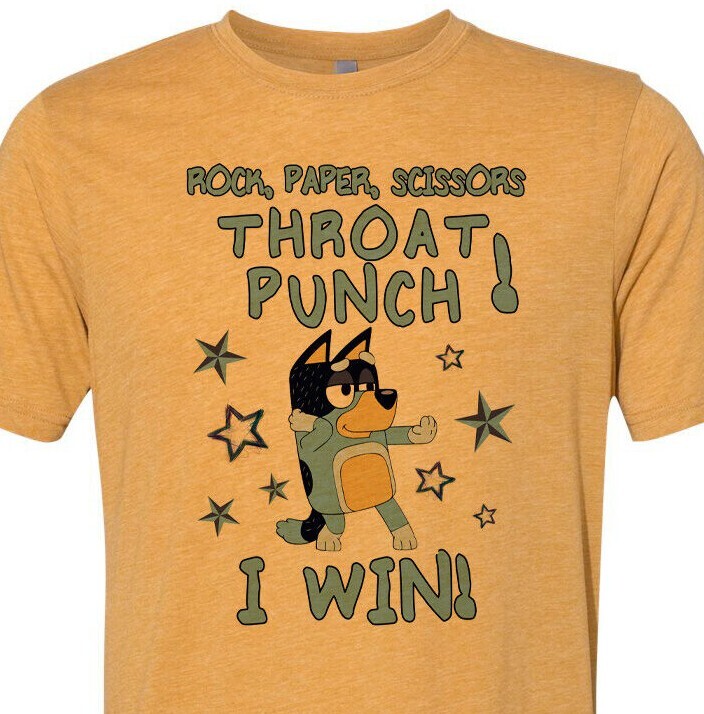 Rock, Paper, Scissors, Throat Punch – I Win! Bluey – Top Seller – Unisex