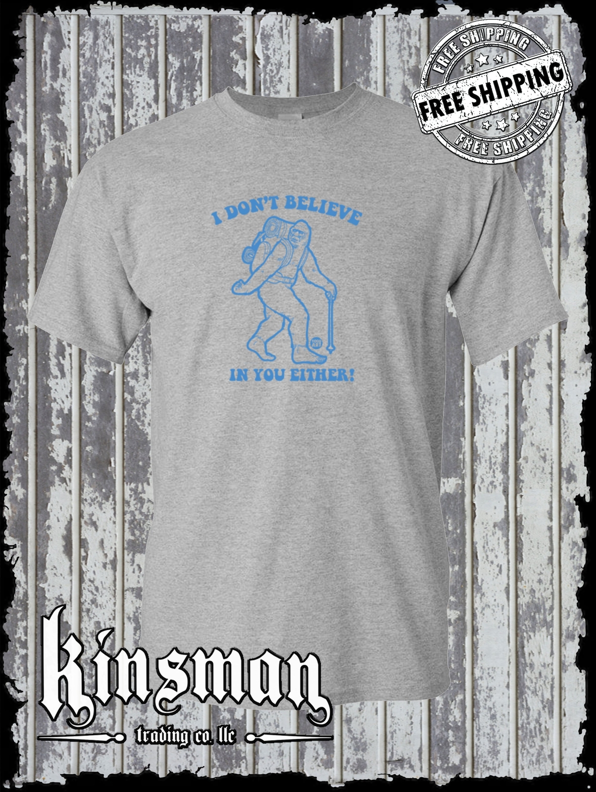 I Don’t Believe In You Either Bigfoot T-Shirt Todd Goldman Licensed