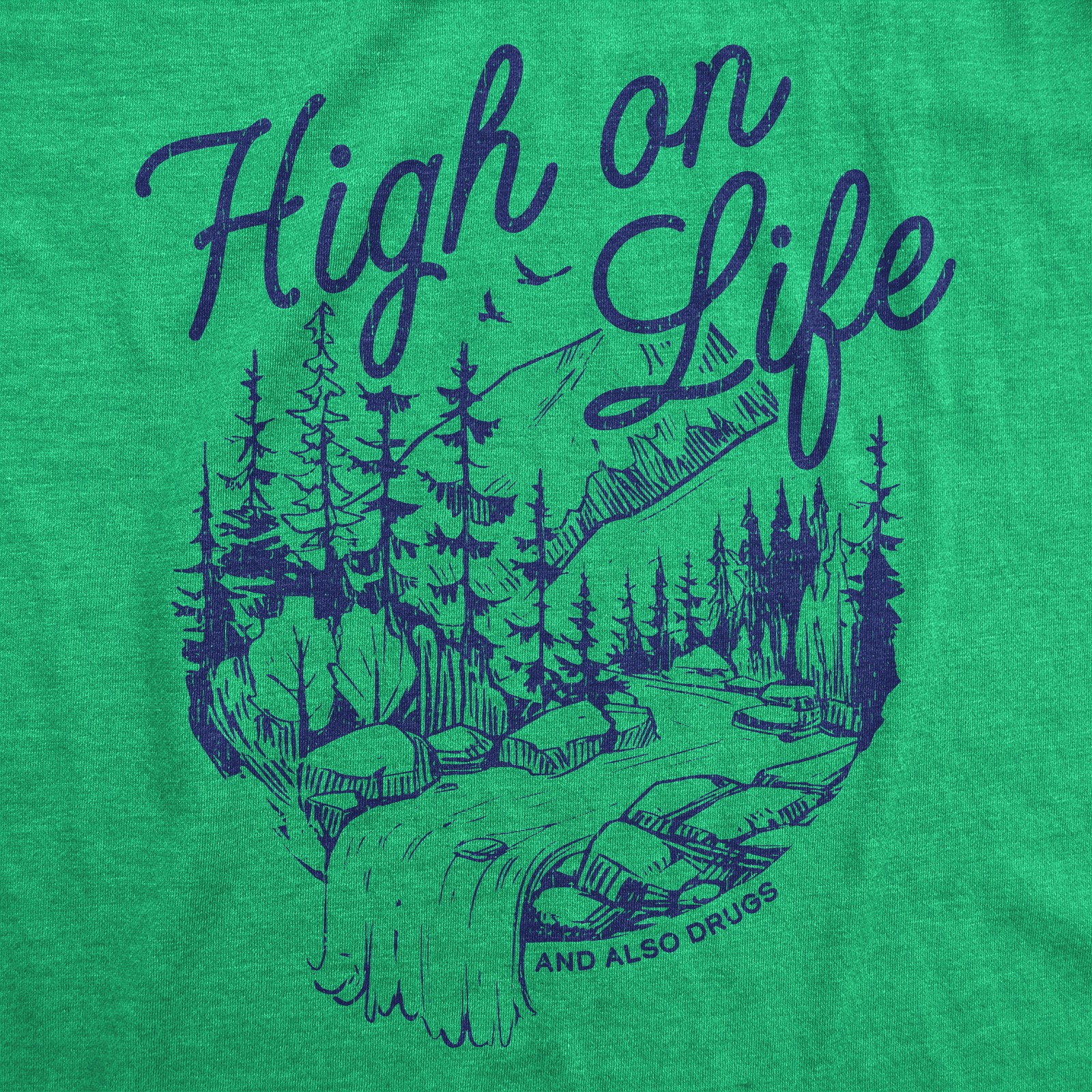 Mens Funny T Shirts High On Life And Also Drugs Sarcastic 420 Graphic Novelty