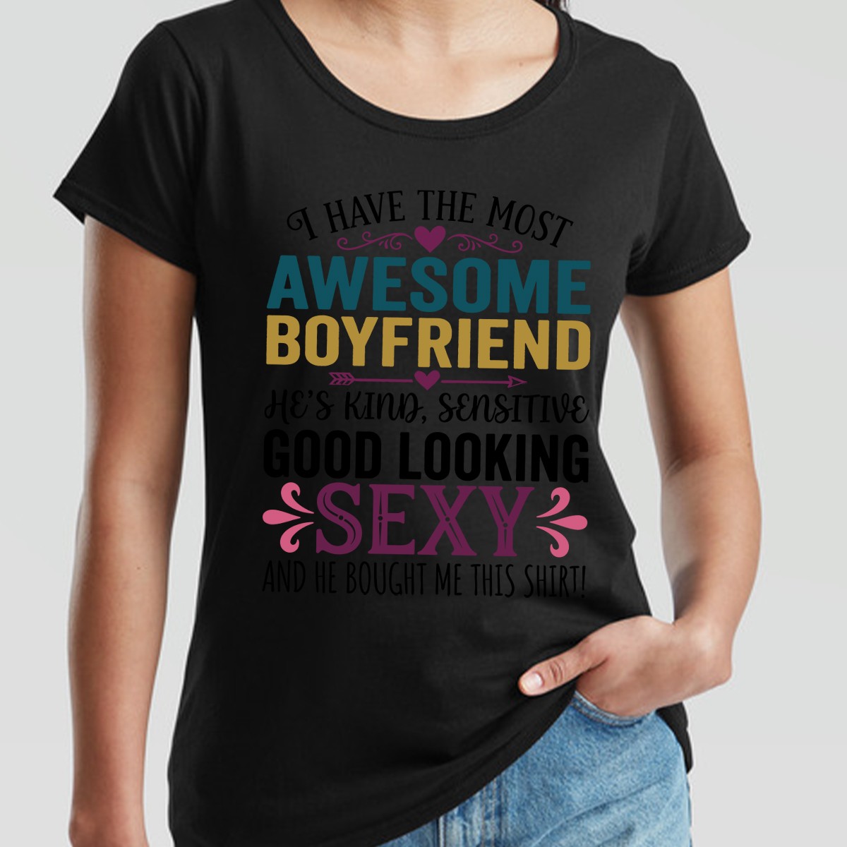 I Have The Most Awesome Boyfriend Relationships Womens T-Shirt Appreciation Tee