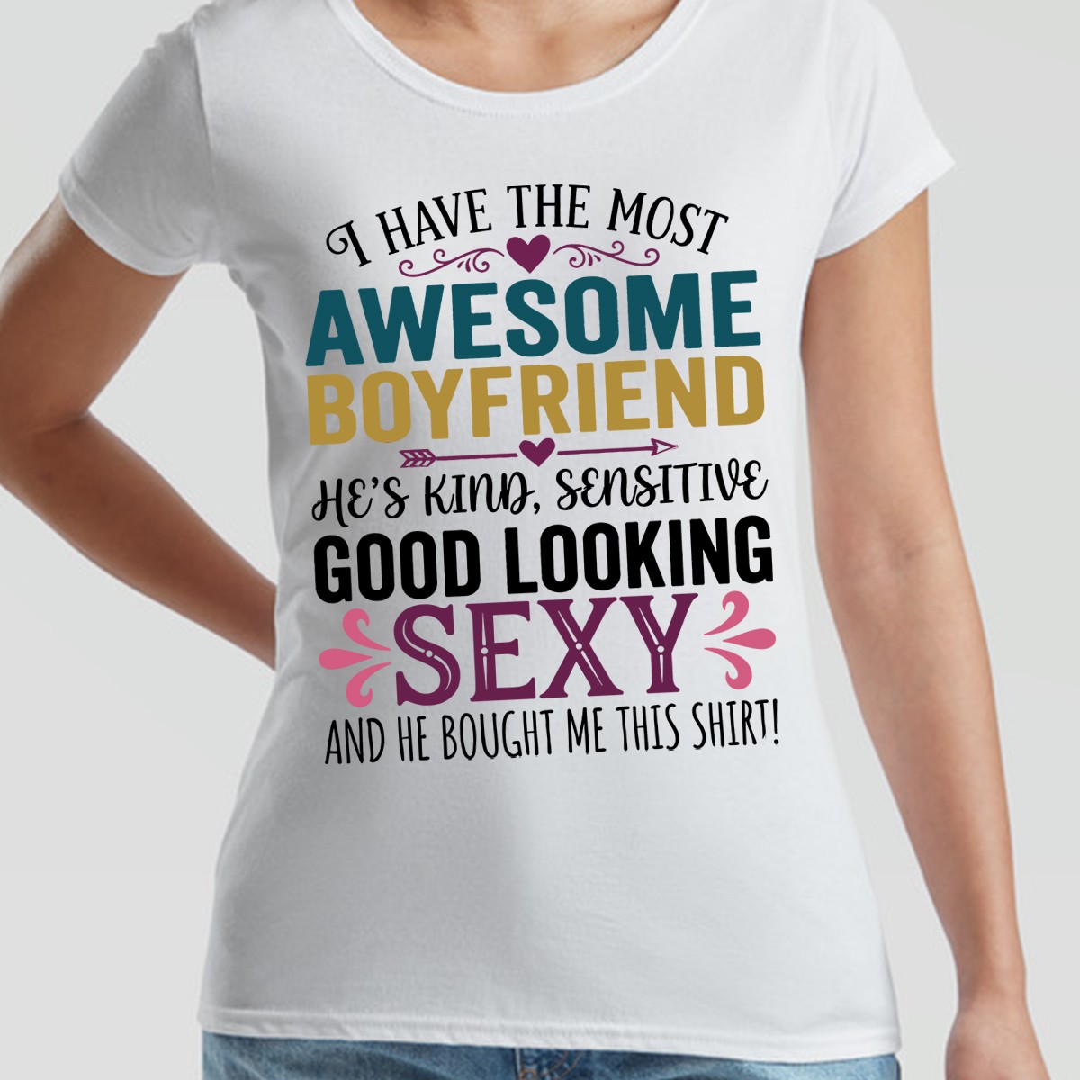 I Have The Most Awesome Boyfriend Relationships Womens T-Shirt Appreciation Tee