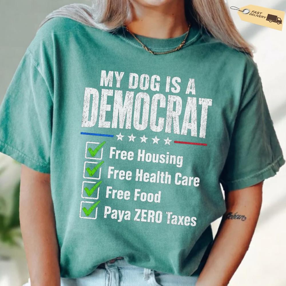 My Dog Is A Democrat T-Shirt Funny Political Dog Lover Graphic Tee