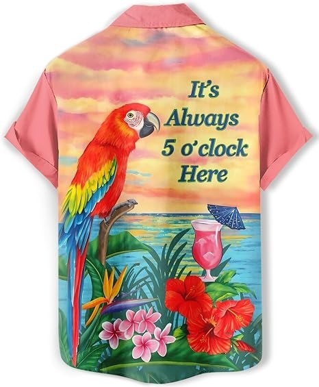 Its Always 5 Oclock Here Hawaiian Shirt Men Funny Parrot Tropical Party Shirt