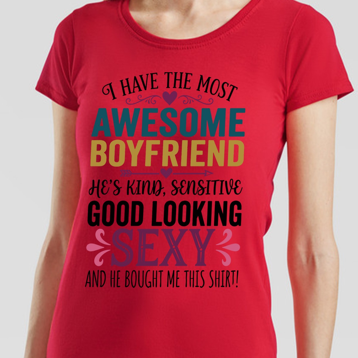 I Have The Most Awesome Boyfriend Relationships Womens T-Shirt Appreciation Tee