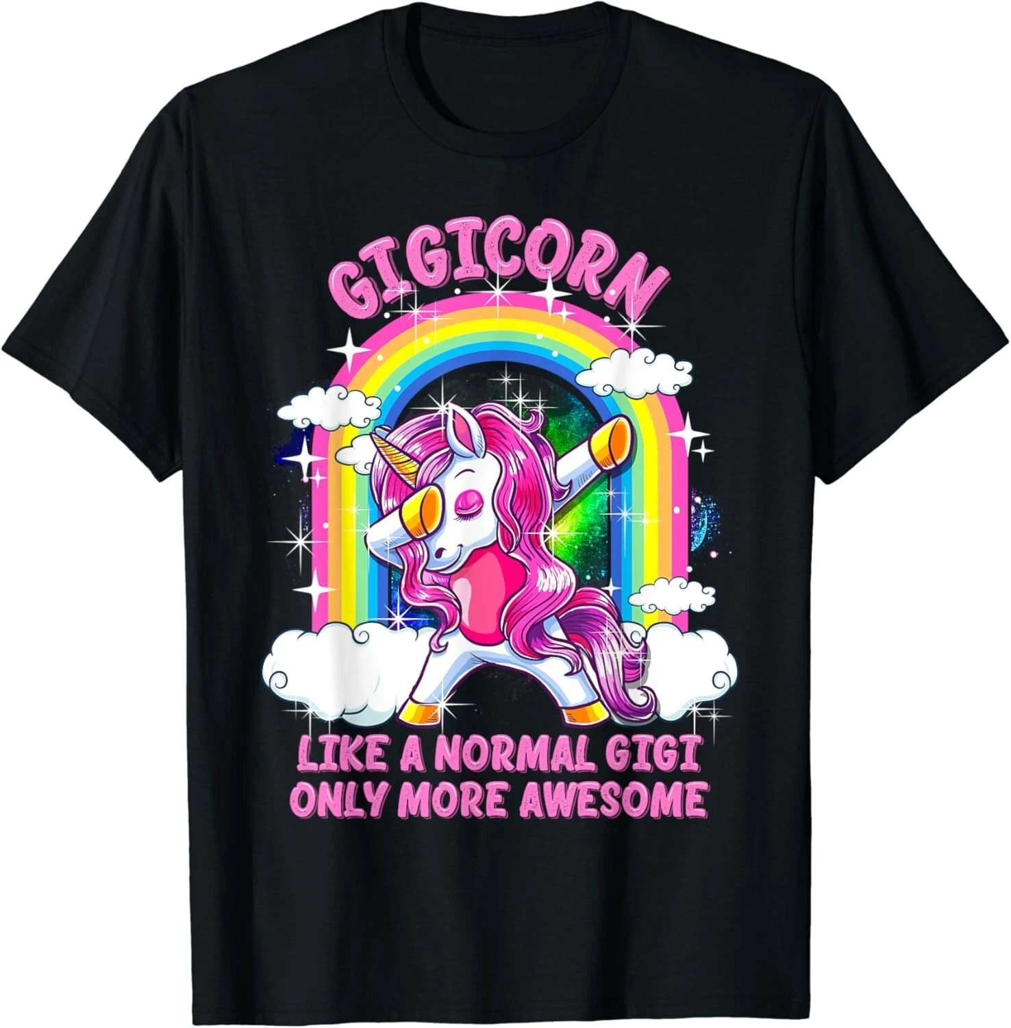 Like A Normal Gigi Only More Awesome Unicorn Black T-Shirt