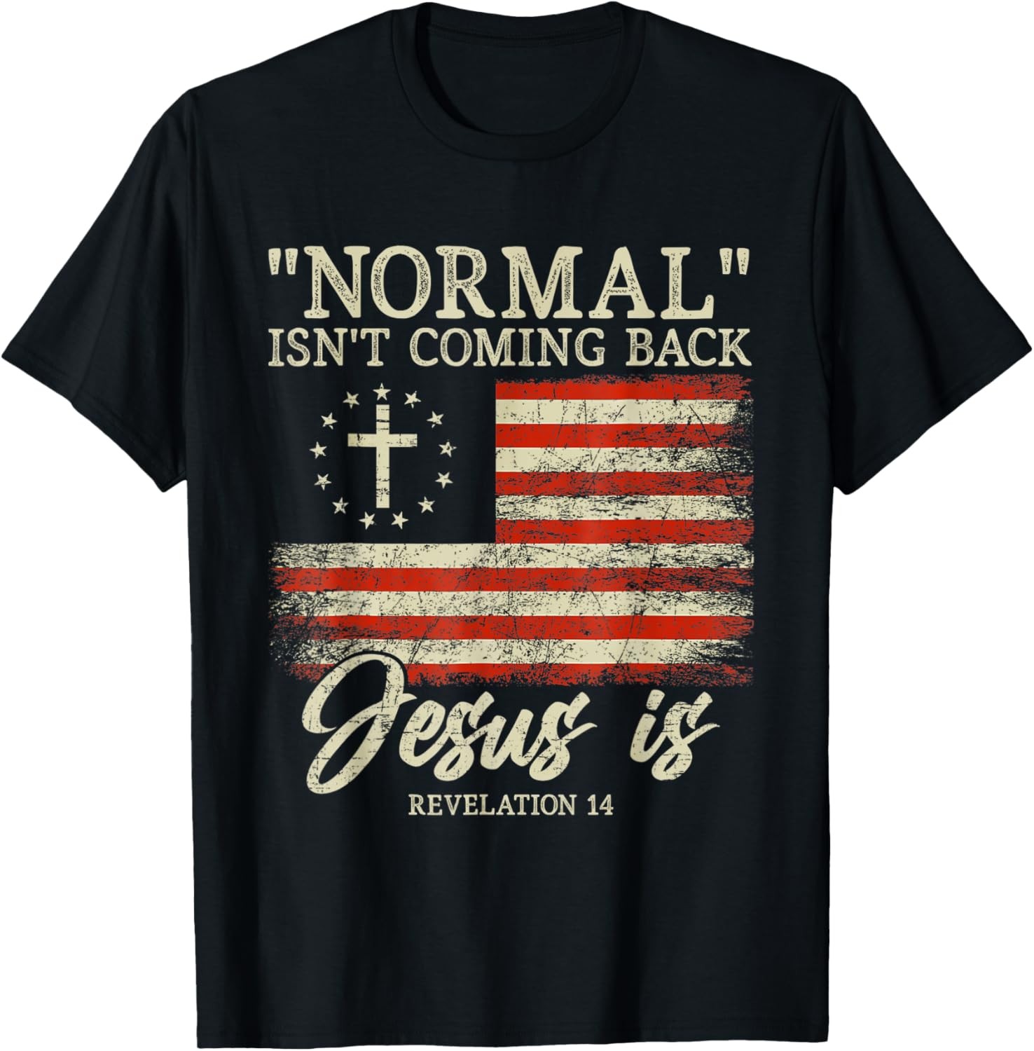 Christian Normal Isn’t Coming Back Jesus Is Gift T-Shirt
