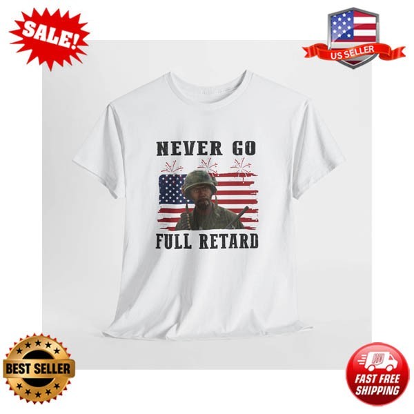 Never Go Full Retardd T-Shirt |