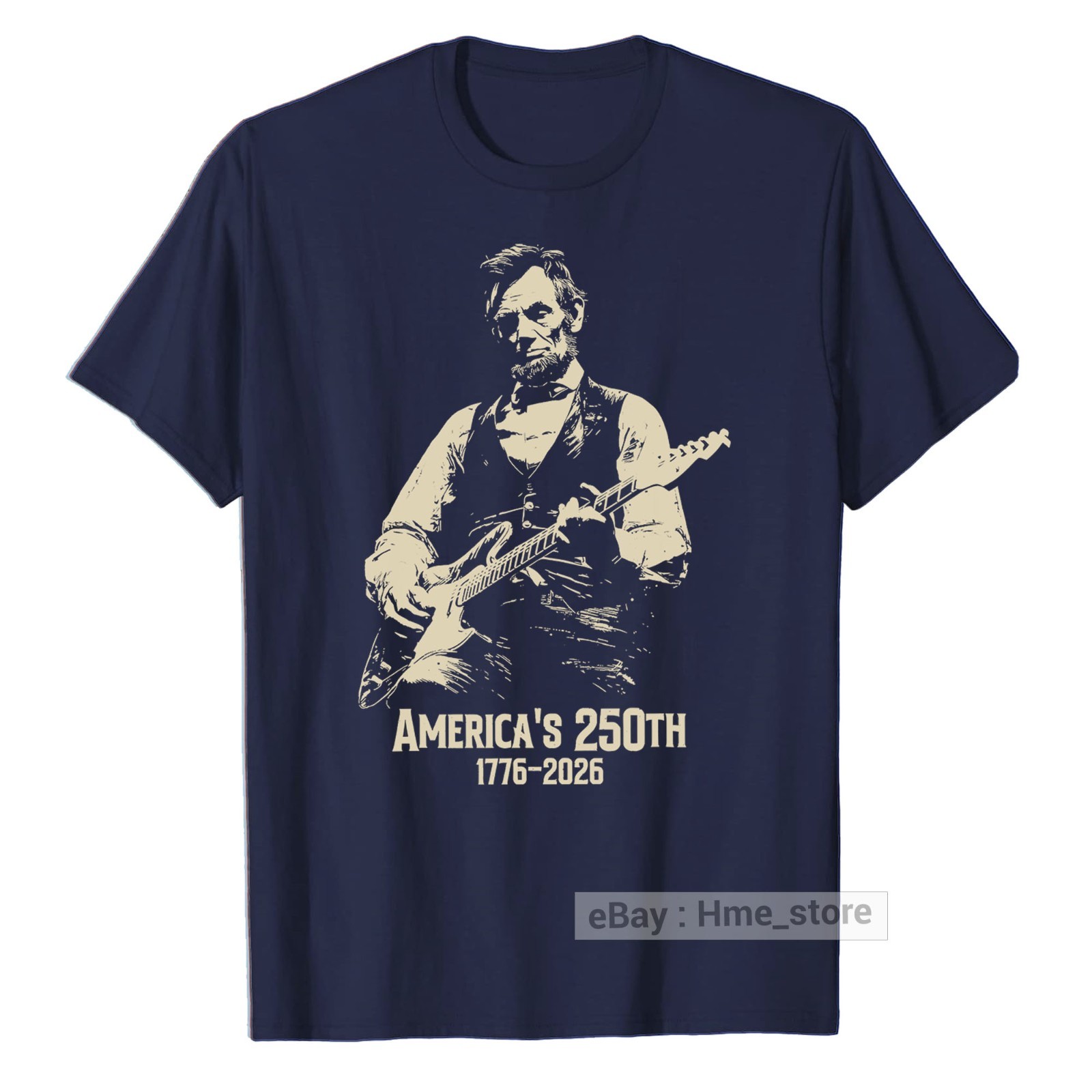 Abraham Lincoln Playing Guitar T-shirt 4th of July 250th Anniversary America Tee