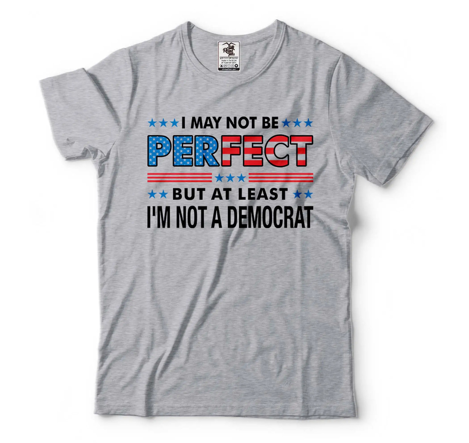 At Least I’m Not A Democrat Shirt Pro Trump 2024 Funny Anti Biden Republican Tee