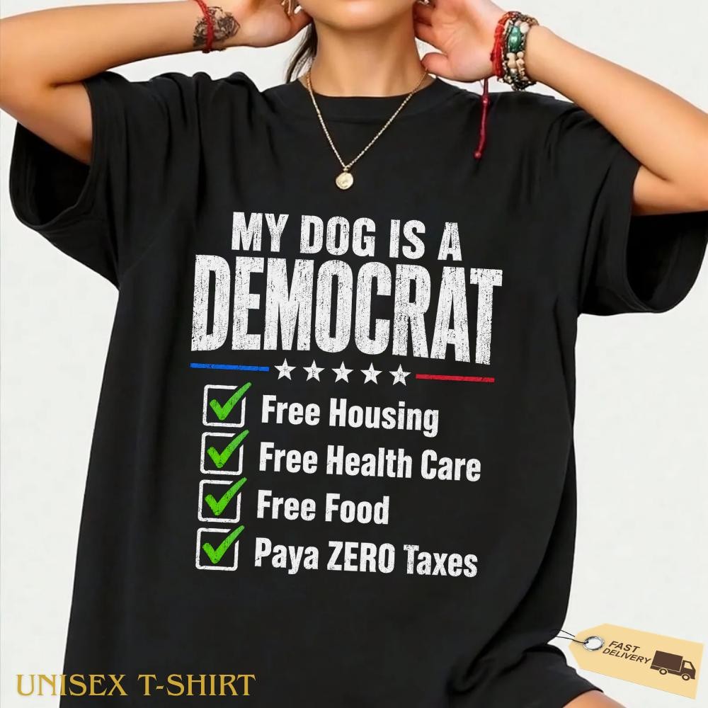 My Dog Is A Democrat T-Shirt Funny Political Dog Lover Graphic Tee