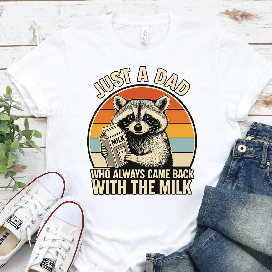 Just A Dad Who Came Back With The Milk Shirt Funny Daddy Birthday Present Gift