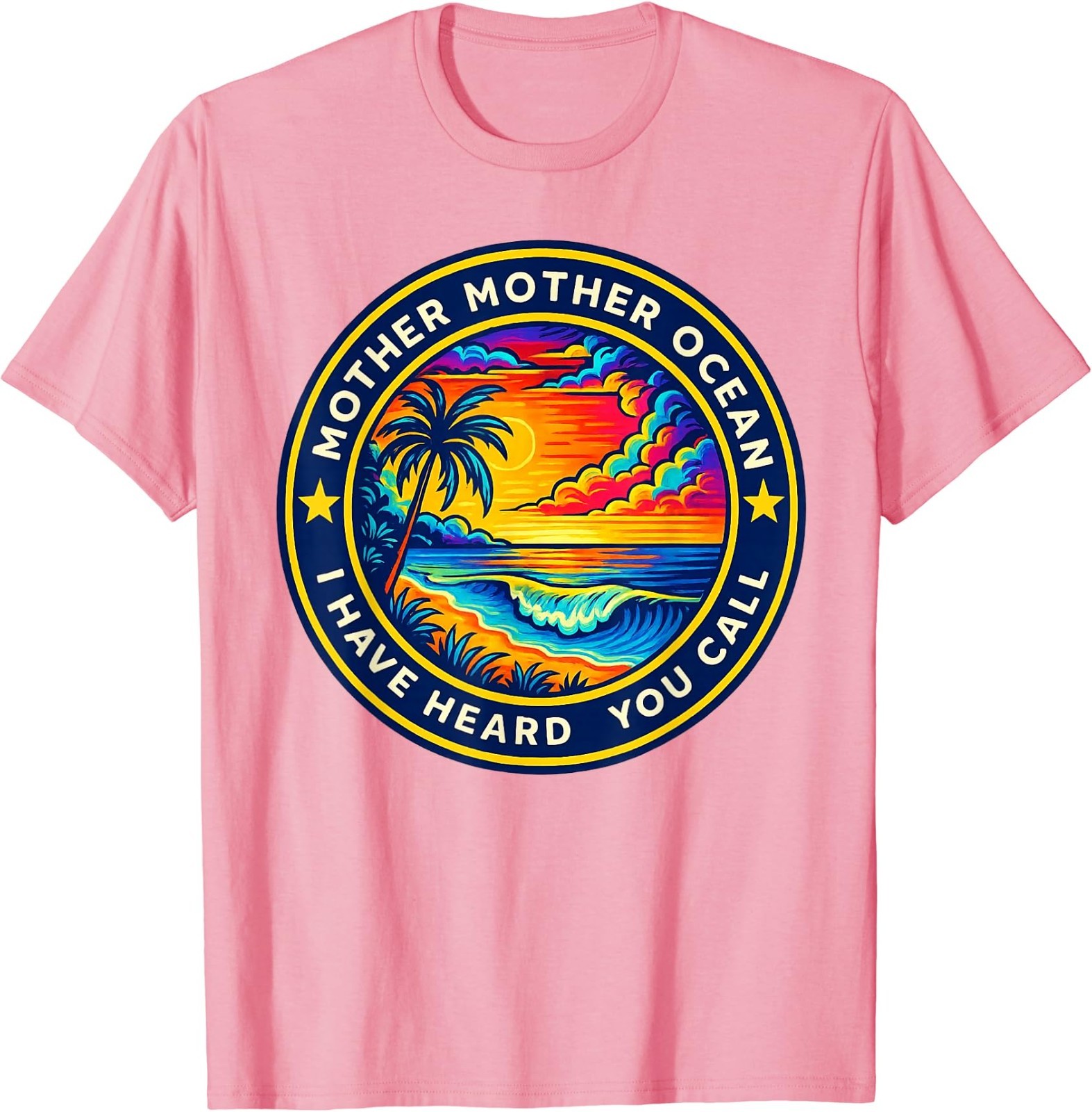 Mother Mother Ocean I Have Heard You Call Funny T-Shirt T-Shirt