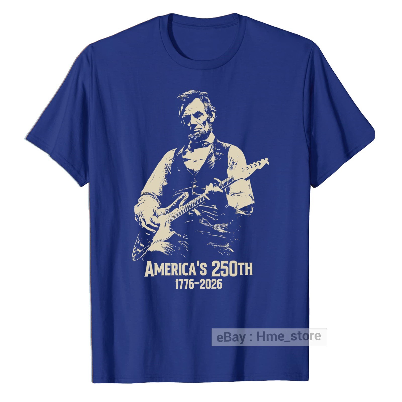 Abraham Lincoln Playing Guitar T-shirt 4th of July 250th Anniversary America Tee