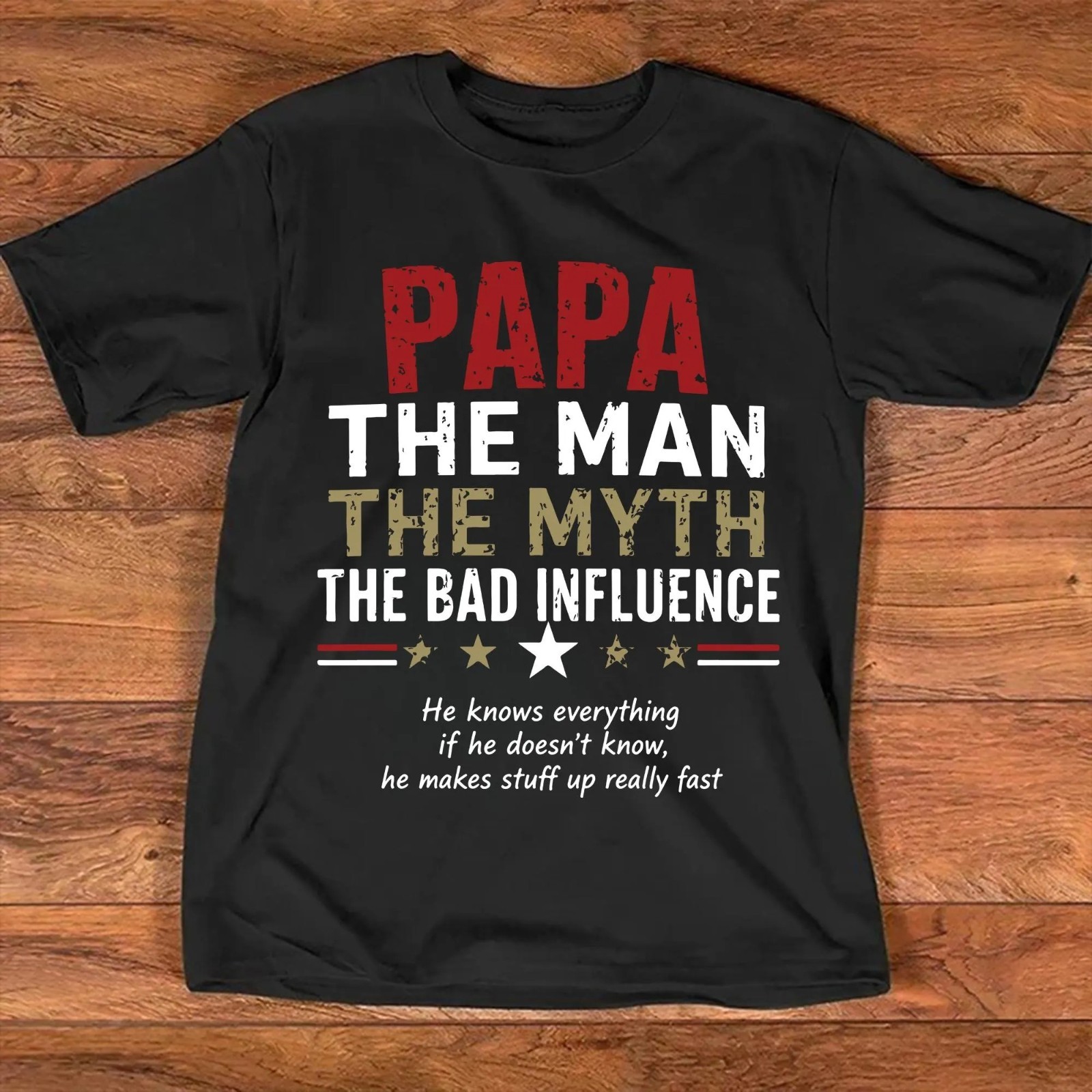 Dad The Man The Myth The Bad Influence Shirt Funny Father’s Day Gift S-5XL