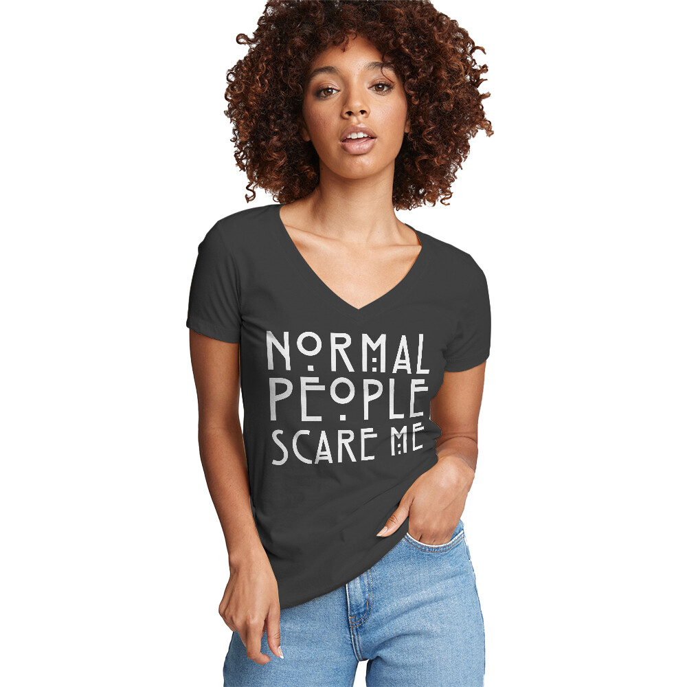 Normal People Scare Me womens vneck t-shirt
