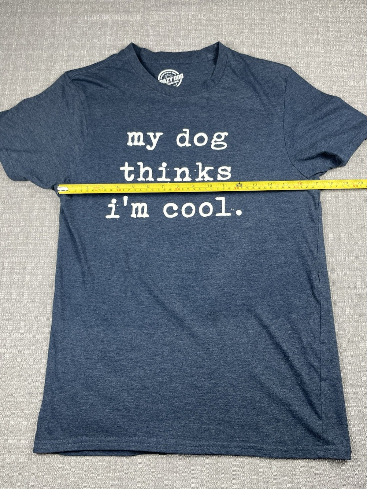 Crazy Dog T-Shirt Adult Size M Blue “My Dog Thinks I’m Cool” Funny Graphic Tee