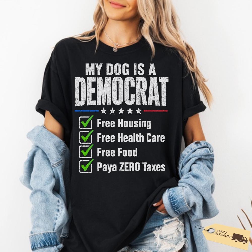 My Dog Is A Democrat T-Shirt Funny Political Dog Lover Graphic Tee