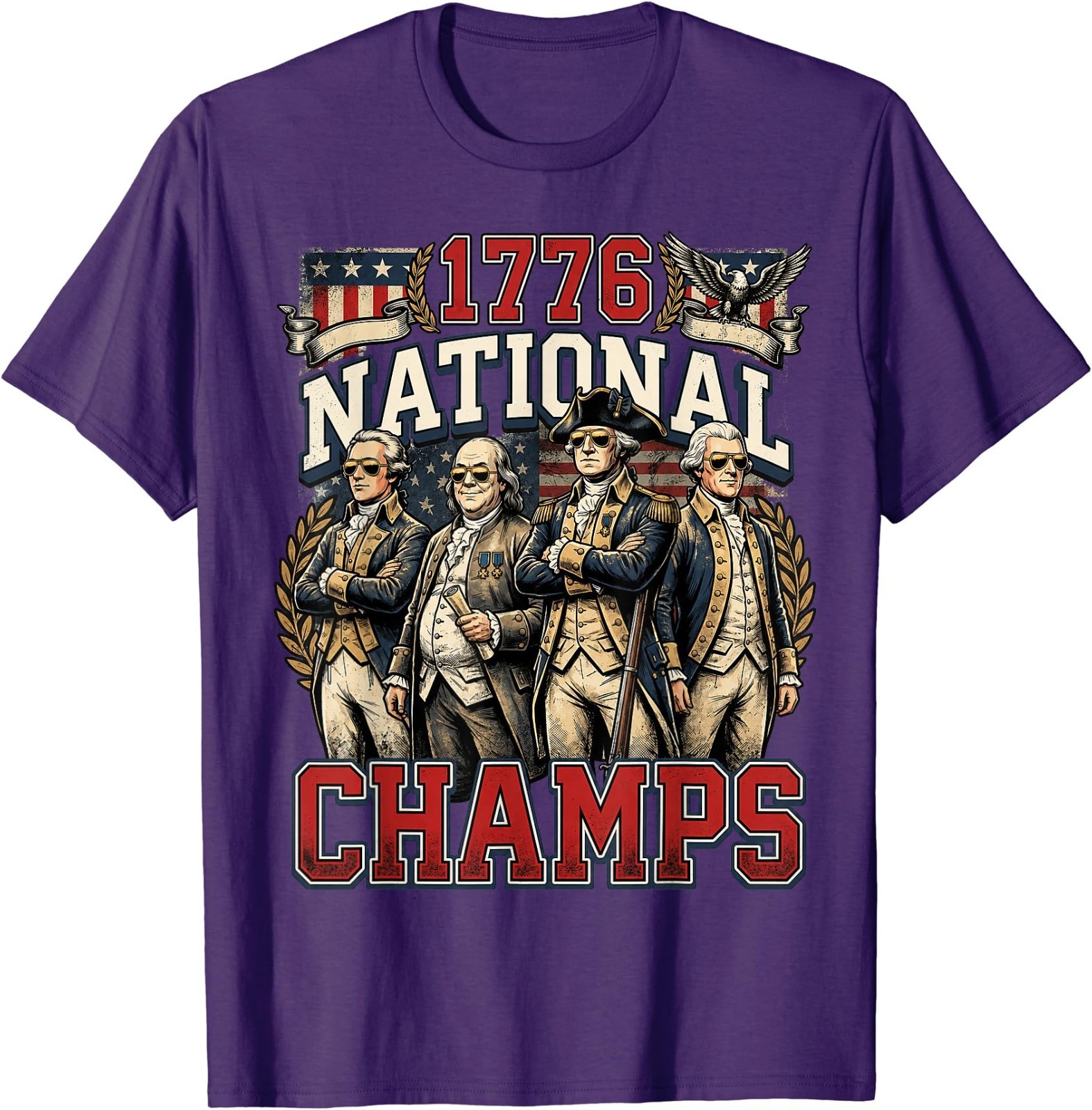 1776 National Champs Funny Patriotic America Founding Father T-Shirt