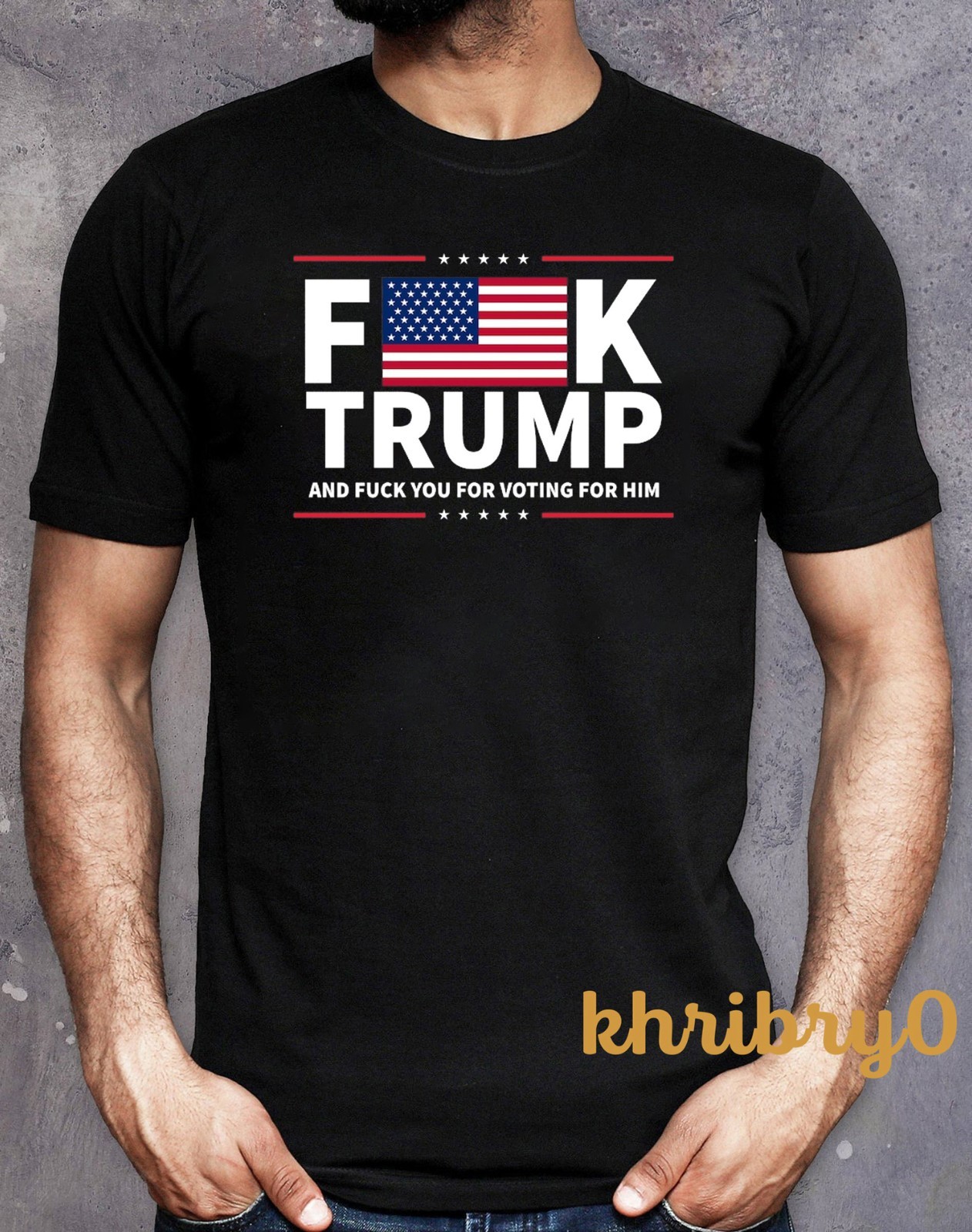 Fck Trump And Fck You For Voting For Him Anti Trump T-shirt