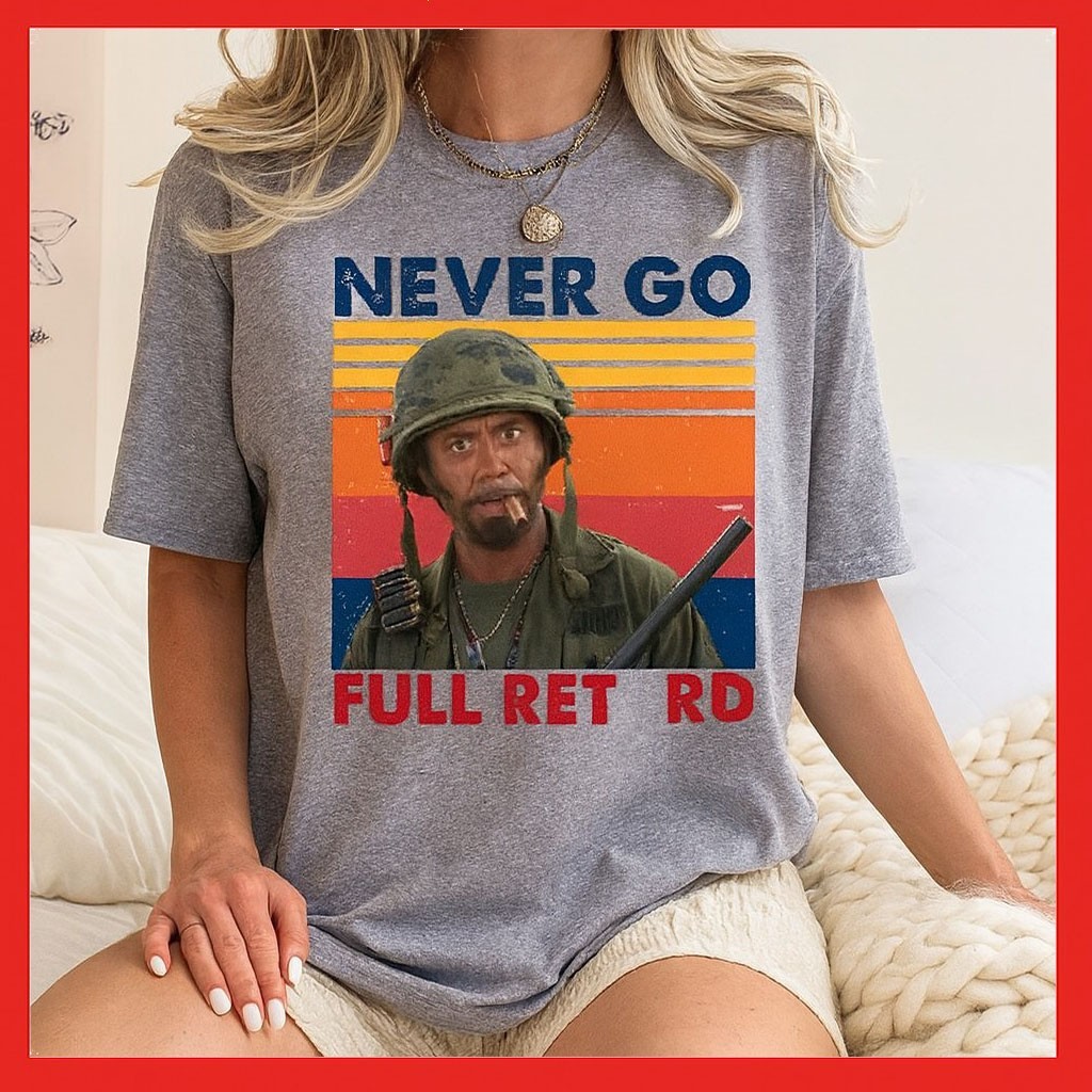 Never Go Full Vintage Graphic Tshirt, Funny Army Movie Shirt