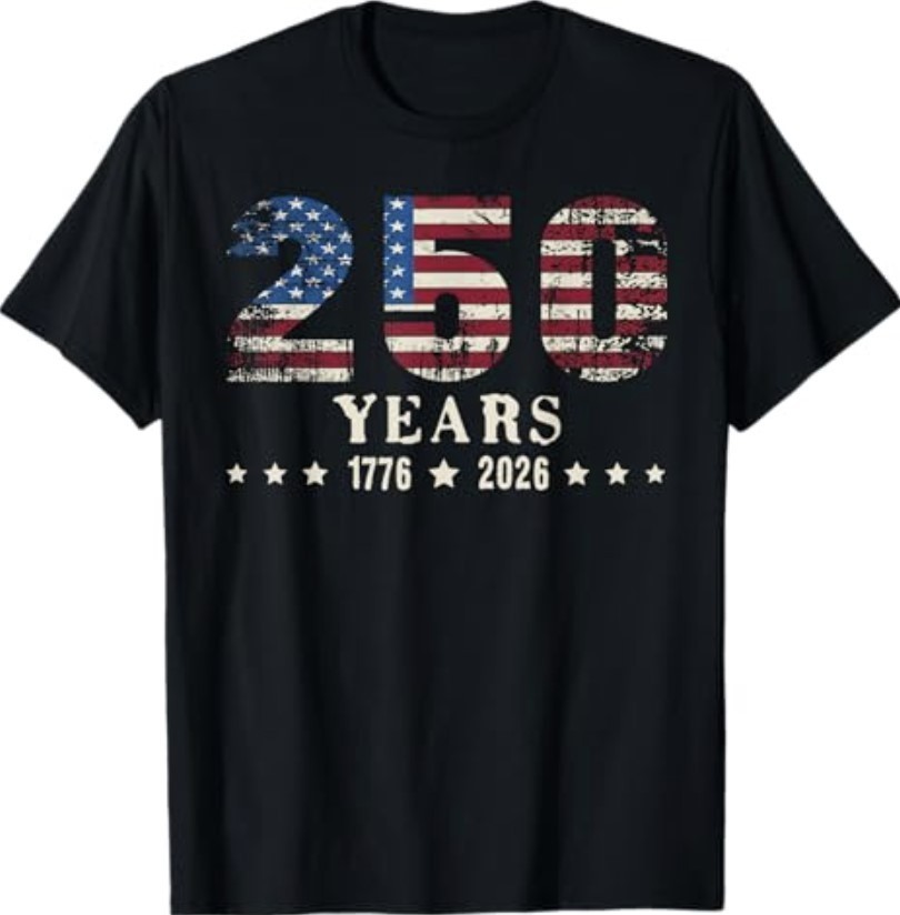250 Years American 250th Anniversary USA Patriotic 4th July T-Shirt