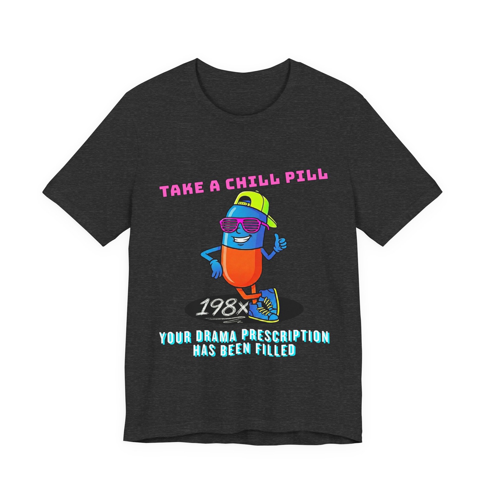 Take A Chill Pill T-Shirt 1980s Retro Graphic Tee Drama Prescription Funny Shirt